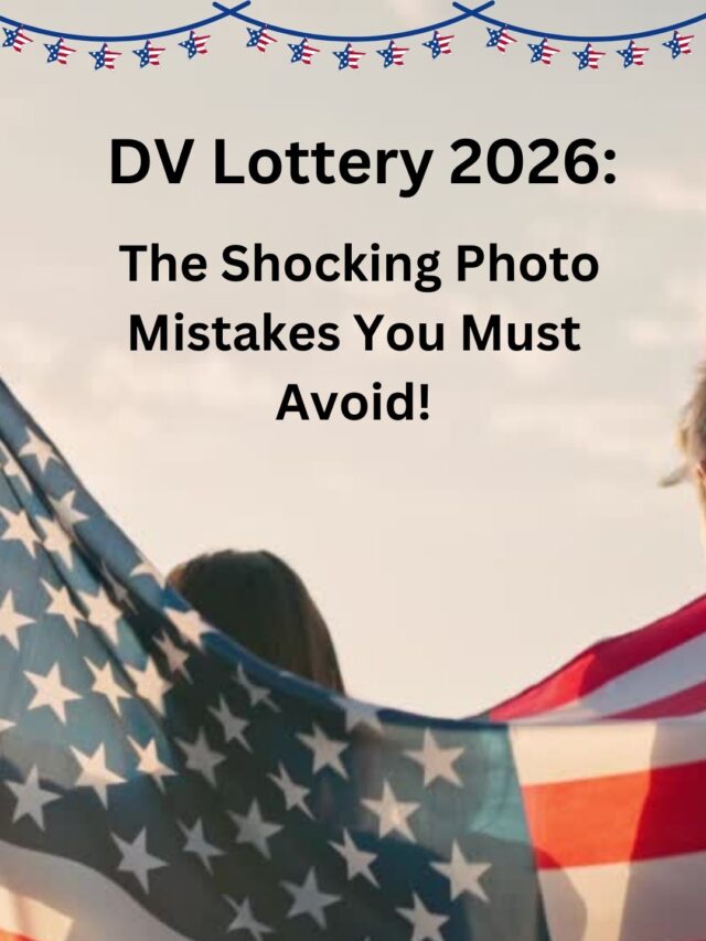 DV Lottery 2026: The Shocking DV Photo Mistakes You Must Avoid