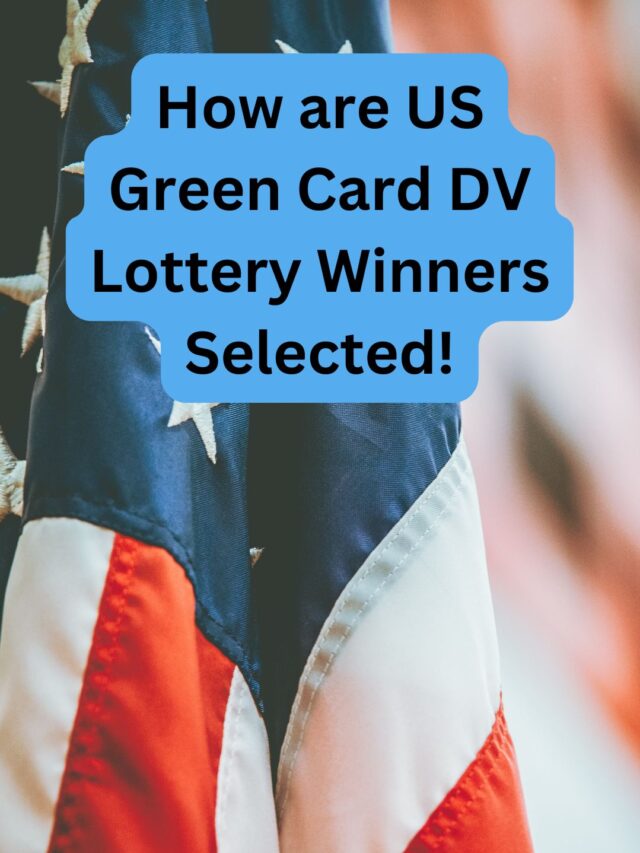 How US Green Card DV Lottery Winners for DV 2025 and 2026 Selected!